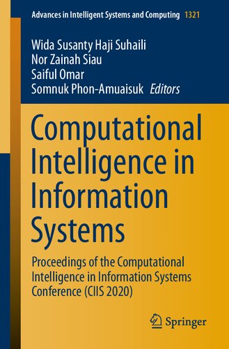 Computational Intelligence in Information Systems: Proceedings of the Computational Intelligence in Information Systems Conference (CIIS 2020) (Advances in Intelligent Systems and Computing)
