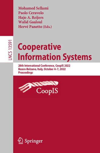 Cooperative Information Systems: 28th International Conference, CoopIS 2022, Bozen-Bolzano, Italy, October 4–7, 2022, Proceedings (Lecture Notes in Computer Science, 13591)