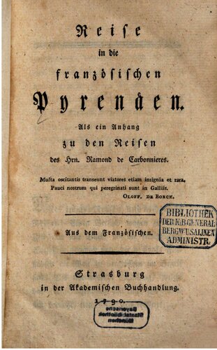 Reise in die französischen Pyrenäen. Als ein Anhang zu den Reisen des Hrn. Ramond de Carbonnieres