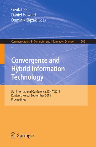 Convergence and Hybrid Information Technology: 5th International Conference, ICHIT 2011, Daejeon, Korea, September 22-24, 2011. Proceedings (Communications in Computer and Information Science, 206)