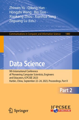 Data Science: 9th International Conference of Pioneering Computer Scientists, Engineers and Educators, ICPCSEE 2023, Harbin, China, September 22–24,2023, Proceedings