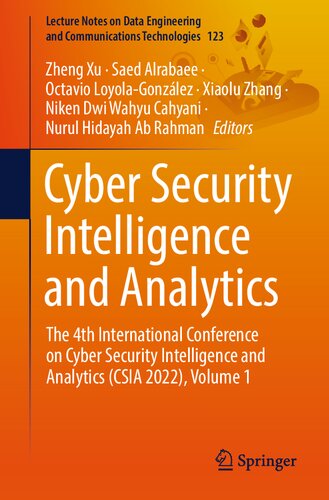 Cyber Security Intelligence and Analytics: The 4th International Conference on Cyber Security Intelligence and Analytics (CSIA 2022), Volume 1 ... and Communications Technologies, 123)