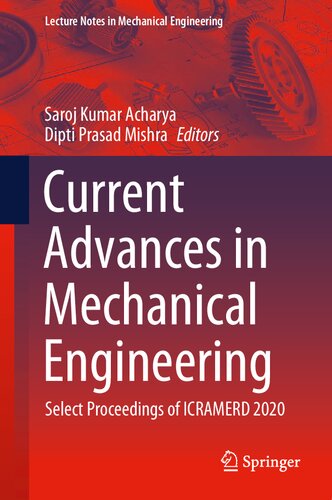 Current Advances in Mechanical Engineering: Select Proceedings of ICRAMERD 2020 (Lecture Notes in Mechanical Engineering)
