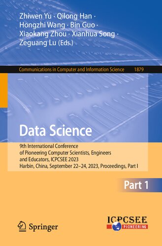 Data Science: 9th International Conference of Pioneering Computer Scientists, Engineers and Educators, ICPCSEE 2023, Harbin, China, September 22–24, ... in Computer and Information Science)