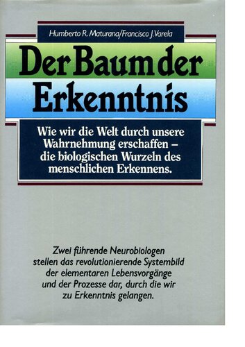 Der Baum der Erkenntnis - Die biologischen Wurzeln des menschlichen Erkennens