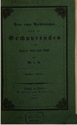 Reise eines Norddeutschen durch die Hochpyrenäen in den Jahren 1841 und 1842