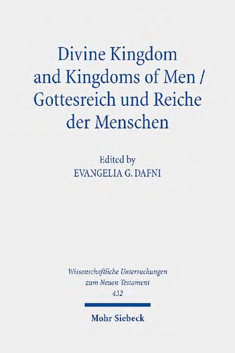Divine Kingdom and Kingdoms of Men / Gottesreich und Reiche der Menschen: Studies on the Theology of the Septuagint Volume II / Studien zur Theologie der Septuaginta Band II