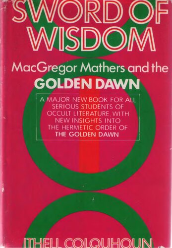Sword of Wisdom : MacGregor Mathers and The Golden Dawn