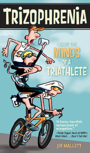 Trizophrenia: Inside the Minds of a Triathlete