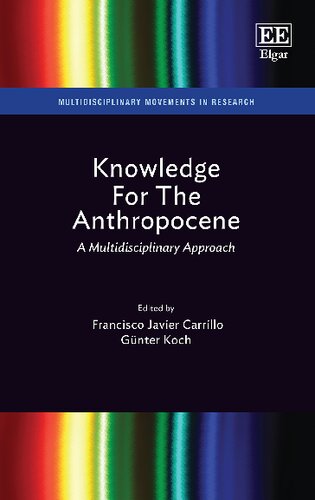 Knowledge For The Anthropocene: A Multidisciplinary Approach (Multidisciplinary Movements in Research)