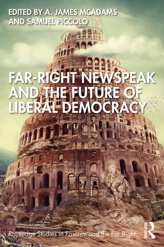 Far-Right Newspeak and the Future of Liberal Democracy (Routledge Studies in Fascism and the Far Right)