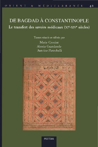 de Bagdad a Constantinople: Le Transfert Des Savoirs Medicaux (Xie-Xive Siecles): Actes Du Colloque International de Reims, 24-25 Mai 2018 (French Edition)