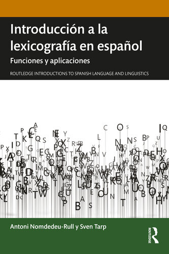 Introducción a la lexicografía en español: Funciones y aplicaciones (Routledge Introductions to Spanish Language and Linguistics) (Spanish Edition)