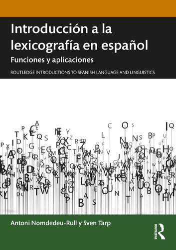 Introducción a la lexicografía en español: Funciones y aplicaciones (Routledge Introductions to Spanish Language and Linguistics) (Spanish Edition)
