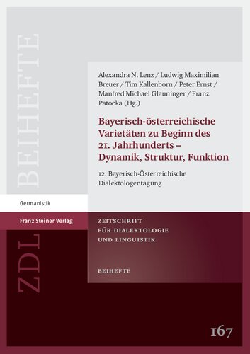 Bayerisch-österreichische Varietäten zu Beginn des 21. Jahrhunderts – Dynamik, Struktur, Funktion 12. Bayerisch-Österreichische Dialektologentagung