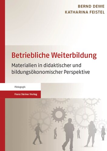 Betriebliche Weiterbildung: Materialien in didaktischer und bildungsökonomischer Perspektive