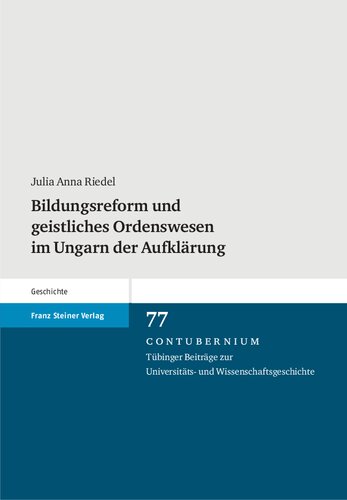 Bildungsreform und geistliches Ordenswesen im Ungarn der Aufklärung