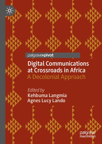 Digital Communications at Crossroads in Africa: A Decolonial Approach