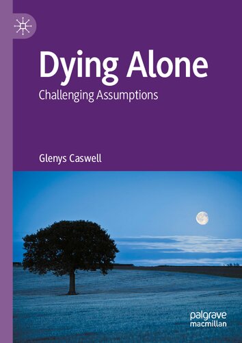 Dying Alone: Challenging Assumptions