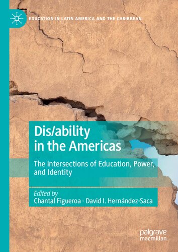 Dis/ability in the Americas: The Intersections of Education, Power, and Identity (Education in Latin America and the Caribbean)