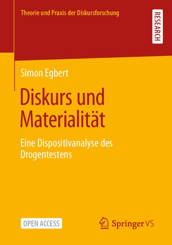 Diskurs und Materialität: Eine Dispositivanalyse des Drogentestens (Theorie und Praxis der Diskursforschung) (German Edition)