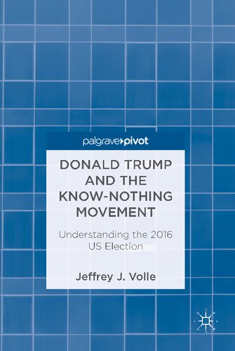 Donald Trump and the Know-Nothing Movement: Understanding the 2016 US Election