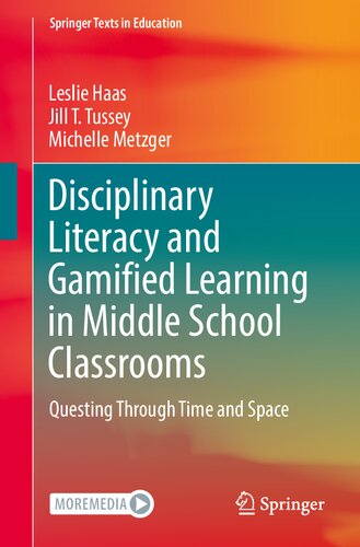Disciplinary Literacy and Gamified Learning in Middle School Classrooms: Questing Through Time and Space (Springer Texts in Education)