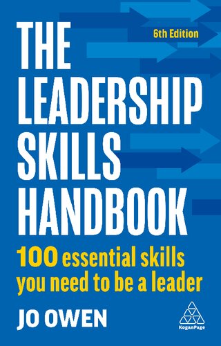 The Leadership Skills Handbook: 100 Essential Skills You Need to Be A Leader