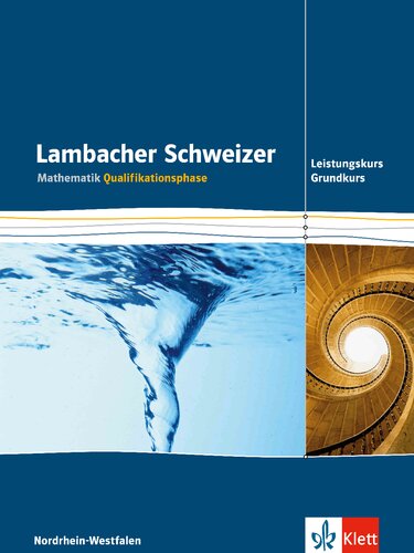 Lambacher Schweizer: Mathematik Qualifikationsphase (Leistungskurs Grundkurs) (Nordrhein-Westfalen)