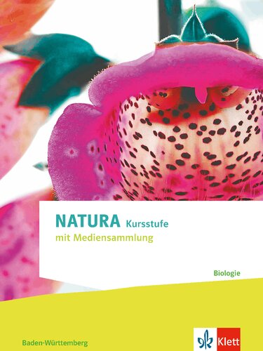 Natura Kursstufe: Biologie (Baden-Wüttemberg)