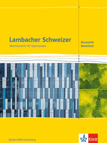 Lambacher Schweizer - Mathematik für Gymnasien: Kursstufe Basisfach