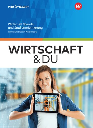 Wirtschaft & Du: Wirtschaft / Berufs- und Studienorientierung | Gymnasium SI Baden-Württemberg