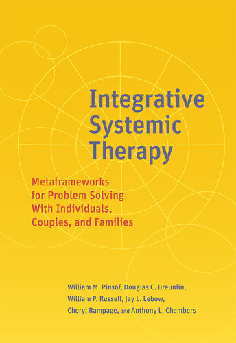 Integrative Systemic Therapy: Metaframeworks for Problem Solving With Individuals, Couples, and Families