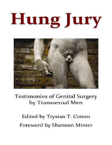 Hung Jury: Testimonies of Genital Surgery by Transsexual Men