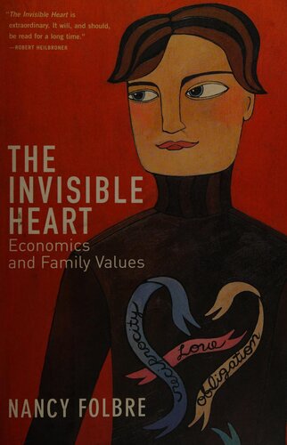 The Invisible Heart: Economics and Family Values