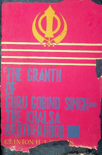 The Granth of Guru Gobind Singh and the Khalsa Brotherhood,