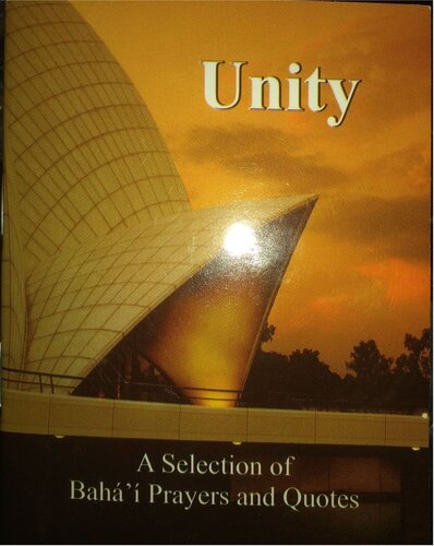 Unity: A Selection of Bahá'i Prayers and Quotes