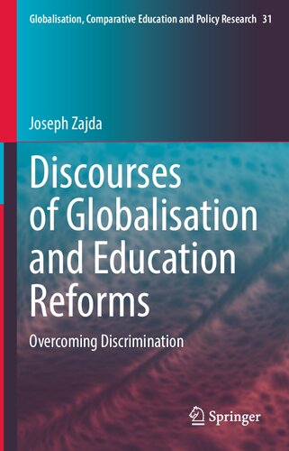 Discourses of Globalisation and Education Reforms: Overcoming Discrimination (Globalisation, Comparative Education and Policy Research, 31)