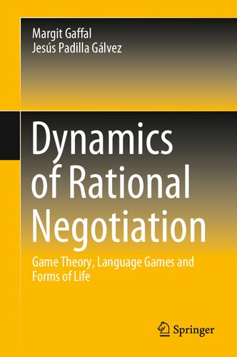 Dynamics of Rational Negotiation: Game Theory, Language Games and Forms of Life