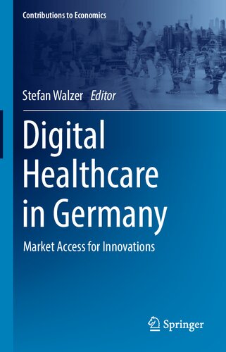 Digital Healthcare in Germany: Market Access for Innovations (Contributions to Economics)