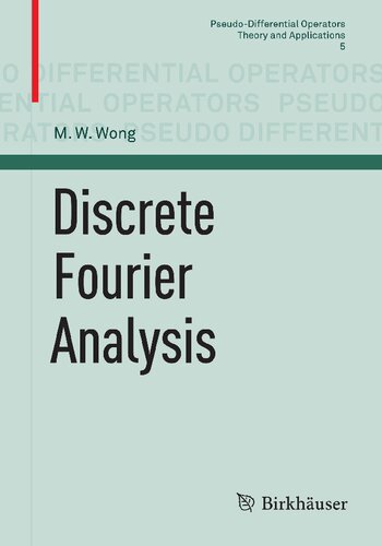 Discrete Fourier Analysis (Pseudo-Differential Operators, 5)