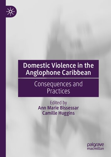 Domestic Violence in the Anglophone Caribbean: Consequences and Practices