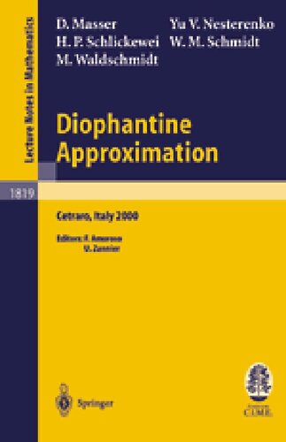 Diophantine Approximation: Lectures given at the C.I.M.E. Summer School held in Cetraro, Italy, June 28 – July 6, 2000 (Lecture Notes in Mathematics, 1819)