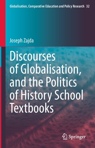 Discourses of Globalisation, and the Politics of History School Textbooks (Globalisation, Comparative Education and Policy Research, 32)