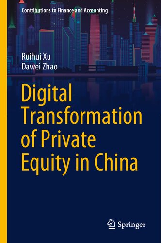 Digital Transformation of Private Equity in China (Contributions to Finance and Accounting)