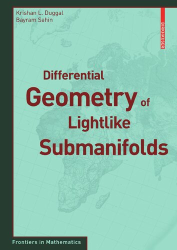 Differential Geometry of Lightlike Submanifolds (Frontiers in Mathematics)