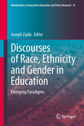 Discourses of Race, Ethnicity and Gender in Education: Emerging Paradigms (Globalisation, Comparative Education and Policy Research, 33)