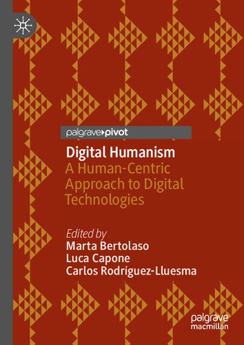 Digital Humanism: A Human-Centric Approach to Digital Technologies