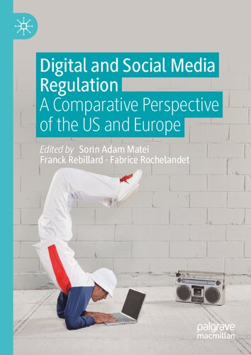 Digital and Social Media Regulation: A Comparative Perspective of the US and Europe