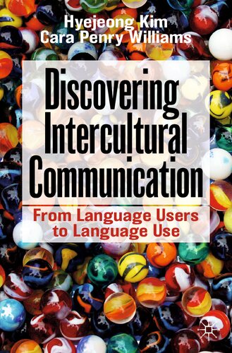 Discovering Intercultural Communication: From Language Users to Language Use